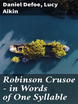 cover image of Robinson Crusoe — in Words of One Syllable